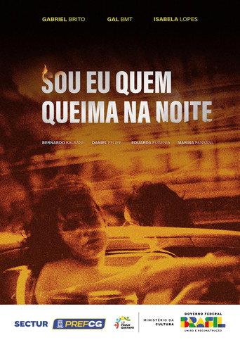 Sou Eu Quem Queima na Noite () poster