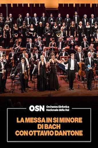 OSN: La Messa in si minore di Bach con Ottavio Dantone (2015) poster