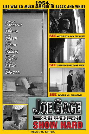 Joe Gage Sex Files Vol. 21: Show Hard (2016) poster