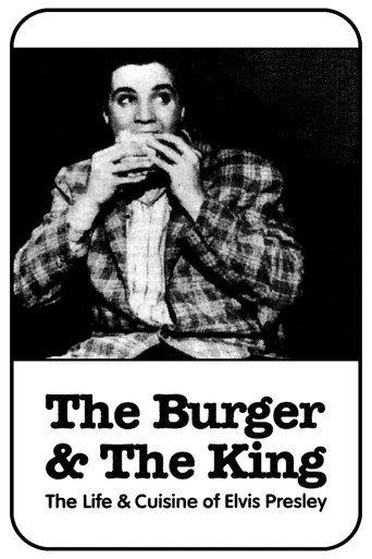 The Burger and the King: The Life & Cuisine of Elvis Presley (1996) poster