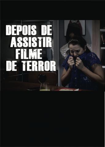 DEPOIS DE ASSISTIR FILME DE TERROR (2019) poster