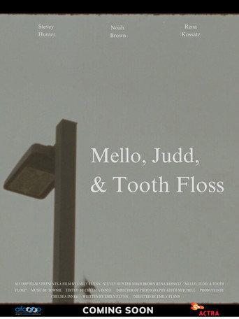Mello, Judd, & Tooth Floss (2023) poster