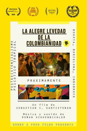 La alegre levedad de la colombianidad (2025) poster