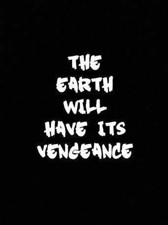 The Earth Will Have Its Vengeance () poster