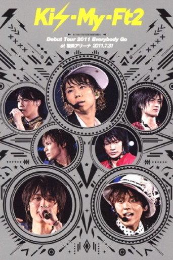 Kis-My-Ft2 Debut Tour 2011 Everybody Go at Yokohama Arena 2011.7.31 (2011) poster