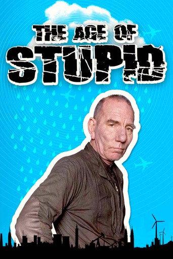 The Age of Stupid (2009) poster