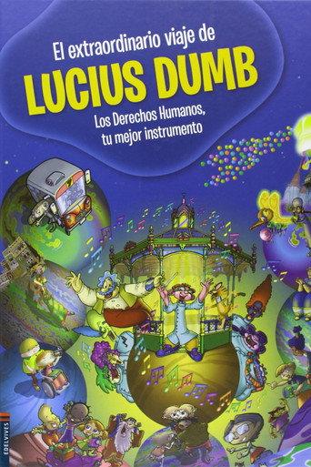 The Extraordinary Journey of Lucius Dumb (2013) poster
