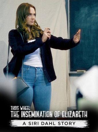Third Wheel: The Insemination of Elizabeth - A Siri Dahl Story (2021) poster