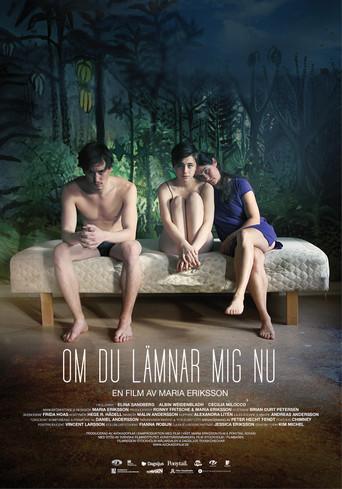 If You Leave Me Now (2014) poster