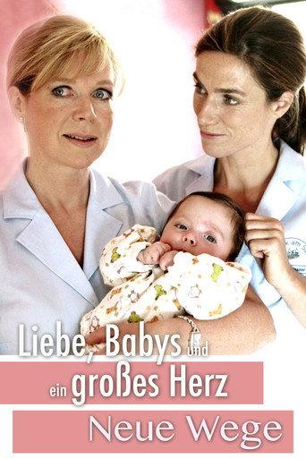 Liebe, Babys und ein großes Herz – Neue Wege (2008) poster