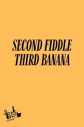 Second Fiddle Third Banana () poster