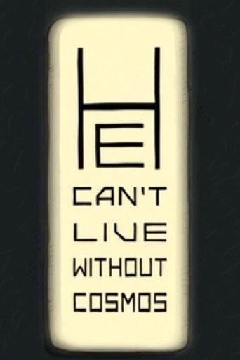 He Can’t Live Without Cosmos (2019) poster