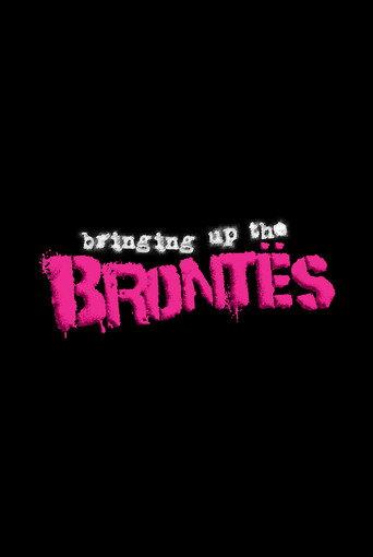 Bringing Up The Brontës () poster
