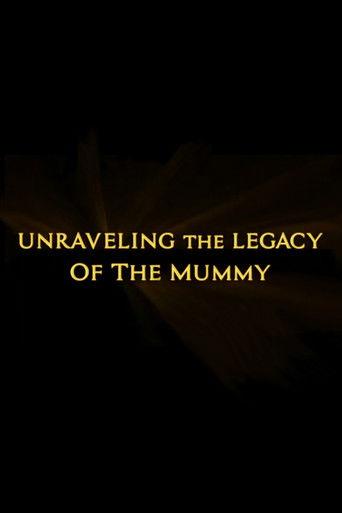 Unraveling the Legacy of the Mummy (2008) poster
