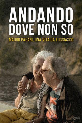 Andando dove non so - Mauro Pagani, una vita da fuggiasco (2025) poster