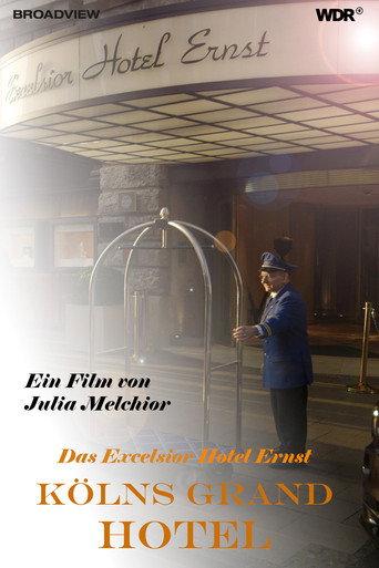 Cologne's Grand Hotel – The Excelsior Hotel Ernst (2015) poster