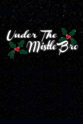 Under the MistleBro (2023) poster