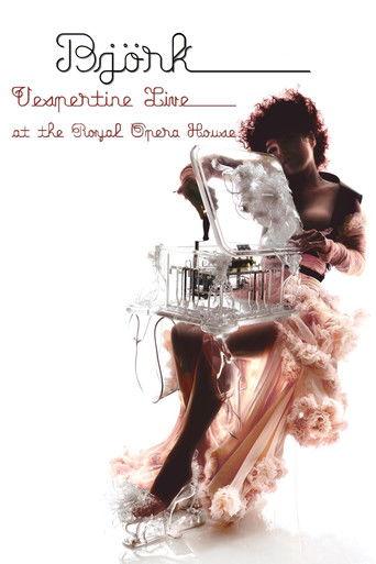 Björk: Vespertine Live at the Royal Opera House (2001) poster