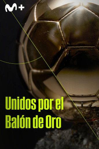 Unidos por el balón de oro (2024) poster