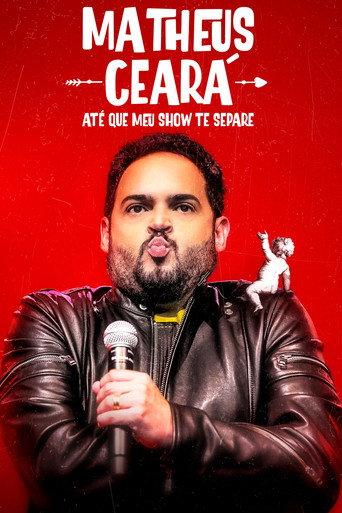 Matheus Ceará: Até Que Meu Show Te Separe (2023) poster