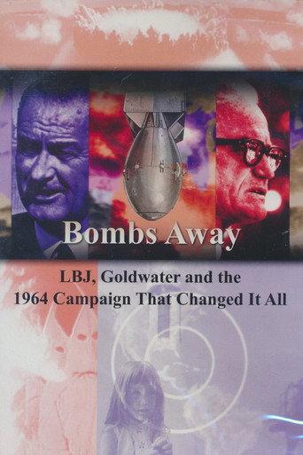 Bombs Away: LBJ, Goldwater and the 1964 Campaign That Changed It All (2014) poster