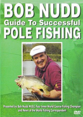 Bob Nudd Guide to successful Pole Fishing () poster