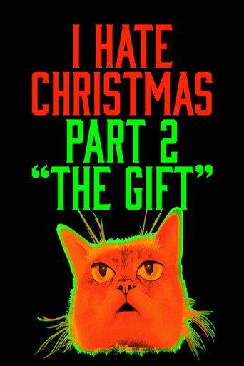 I Hate Christmas, Part Two: The Gift (2008) poster