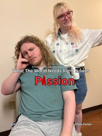 What The World Needs Right Now Is Passion (2026) poster