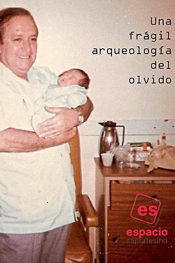 Una frágil arqueología del olvido () poster