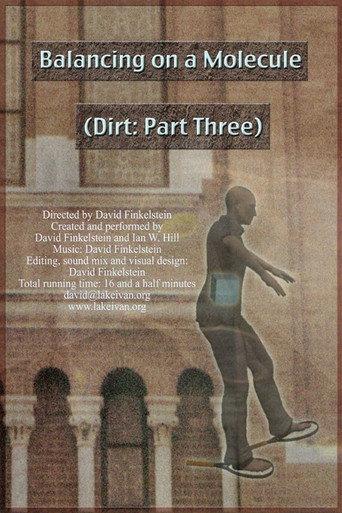 Balancing on a Molecule (Dirt: Part Three) (2023) poster