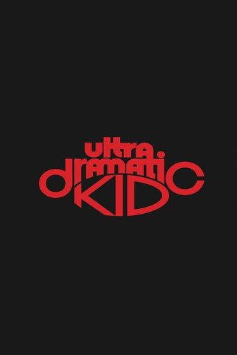 Ultra Dramatic Kid (2022) poster