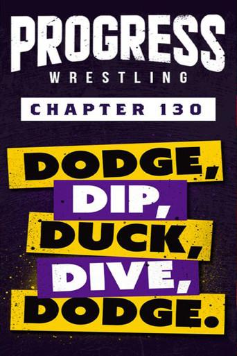 PROGRESS Chapter 130: Dodge, Dip, Duck, Dive, Dodge (2022) poster