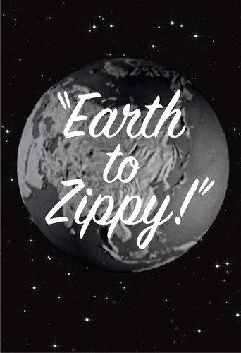 Earth to Zippy! () poster