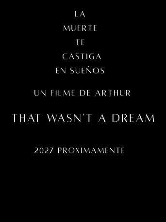 That Wasn't A Dream (2027) poster