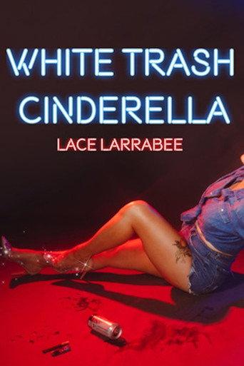 Lace Larrabee: White Trash Cinderella (2022) poster