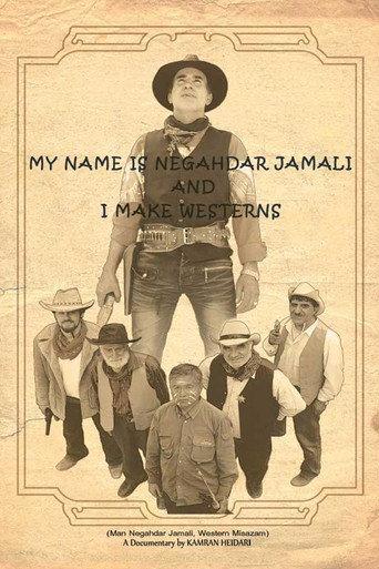 My Name Is Negahdar Jamali and I Make Westerns (2012) poster