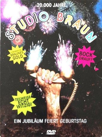 20.000 Jahre Studio Braun - Ein Jubiläum feiert Geburtstag (2007) poster