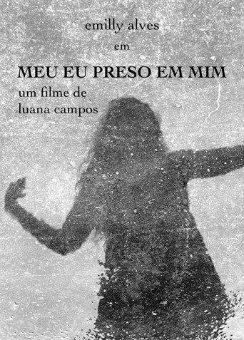 Meu Eu Preso em Mim (2022) poster