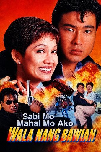 Sabi Mo Mahal Mo Ako, Wala Nang Bawian (1997) poster