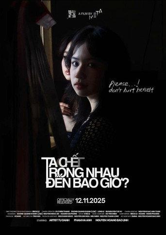 How Long Until We Die In Each Other () poster