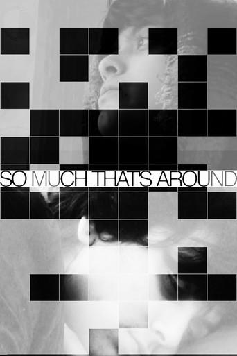 So Much That's Around () poster