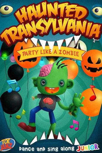 Haunted Transylvania: Party Like A Zombie () poster
