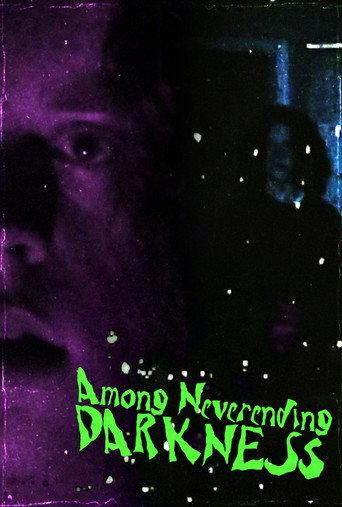 Among Neverending Darkness (2025) poster