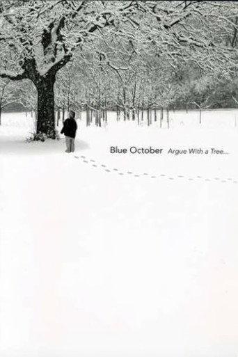 Blue October: Argue with a Tree (2004) poster
