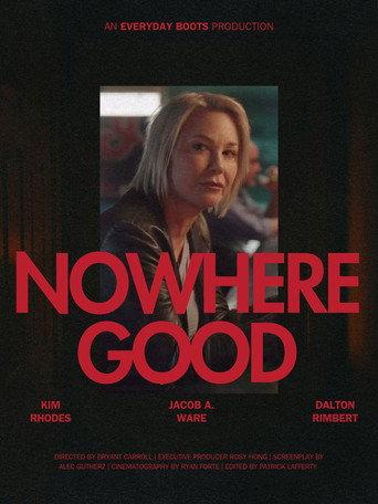 Nowhere Good () poster