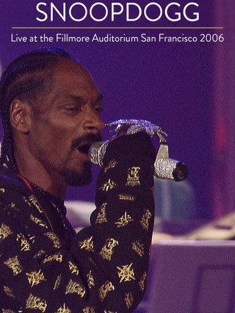 Snoop Dogg - Live at The Filmore Auditorium 2006 (2006) poster