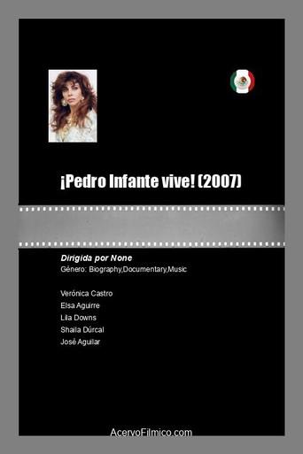 ¡Pedro Infante... Vive! (2007) poster