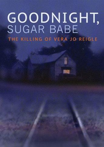 Goodnight, Sugar Babe: The Killing of Vera Jo Reigle (2013) poster