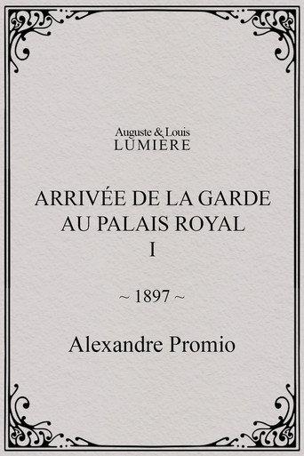 Arrivée de la garde au palais royal, I (1897) poster