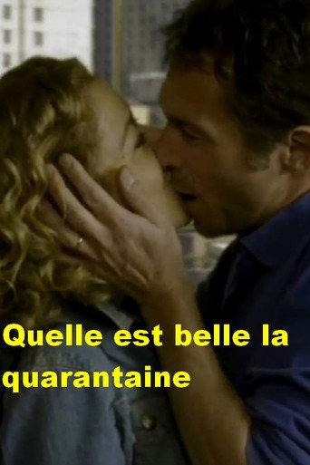 Qu'elle est belle la quarantaine (2003) poster